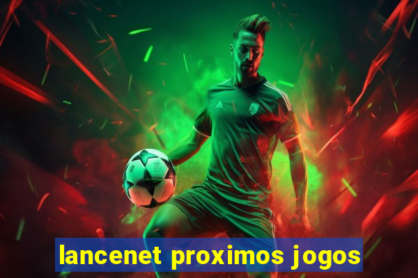 lancenet proximos jogos